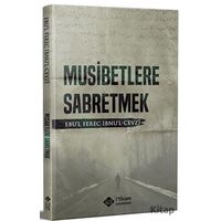Musibetlere Sabretmek - Ebul Ferec İbnul Cevzi - İtisam Yayınları