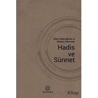 İslam Geleneğinde ve Modern Dönemde Hadis ve Sünnet - Kolektif - Kuramer Yayınları