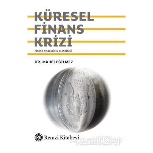 Küresel Finans Krizi - Mahfi Eğilmez - Remzi Kitabevi