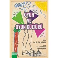 Oyun ve Oyun Kültürü - Faik Ardahan - Detay Yayıncılık