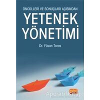 Öncülleri ve Sonuçları Açısından Yetenek Yönetimi - Füsun Toros - Nobel Bilimsel Eserler