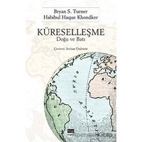 Küreselleşme: Doğu ve Batı - Bryan S. Turner - Koyu Siyah Kitap