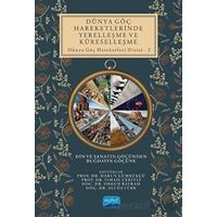 Dünya Göç Hareketlerinde Yerelleşme Ve Küreselleşme - Kolektif - Nobel Akademik Yayıncılık