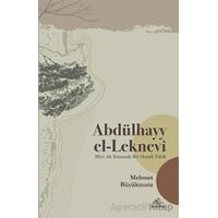 Abdülhayy el-Leknevi -Hint Alt Kıtasında Bir Hanefî Fakih - Mehmet Büyükmutu - Rıhle Kitap