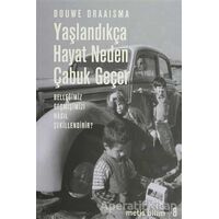 Yaşlandıkça Hayat Neden Çabuk Geçer - Dauwe Draaisma - Metis Yayınları