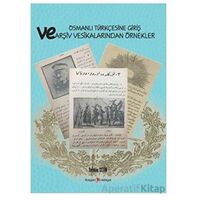 Osmanlı Türkçesine Giriş Ve Arşiv Vesikalarından Örnekler - Selman Çetin - Kurgan Edebiyat
