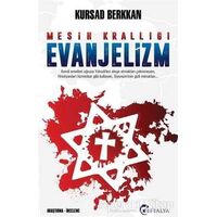 Mesih Krallığı Evanjelizm - Kursad Berkkan - Eftalya Kitap