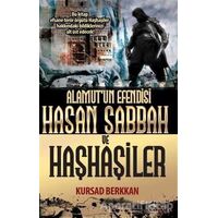 Alamut’un Efendisi Hasan Sabbah ve Haşhaşiler - Kursad Berkkan - Eftalya Kitap