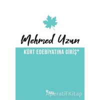 Kürt Edebiyatına Giriş - Mehmed Uzun - Sel Yayıncılık