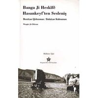 Banga Ji Heskife-Hasankeyf’ten Sesleniş - Bahtiyar Kahraman - Peri Yayınları