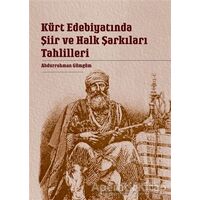 Kürt Edebiyatında Şiir ve Halk Şarkıları Tahlilleri - Abdurrahman Gümgüm - Nubihar Yayınları