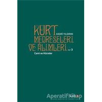 Kürt Medreseleri ve Alimleri 3. Cilt - Cami ve Hücreler - Kadri Yıldırım - Avesta Yayınları