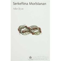 Serkeftina Moristanan - Adar Jiyan - Peri Yayınları