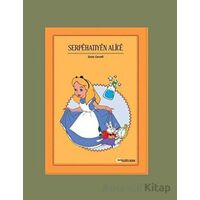 Serpehatiyen Alice - Lewis Carroll - Aram Yayınları