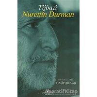 Tijbazı - Nurettin Durman - Erguvan Yayınevi