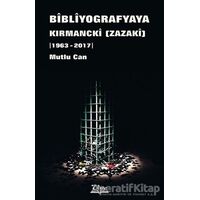 Bibliyogarfyaya Kırmancki (Zazaki) 1963 - 2017) - Mutlu Can - Vate Yayınevi