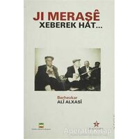 Ji Meraşe Xeberek Hat . . . - Ali Alxasi - Peri Yayınları