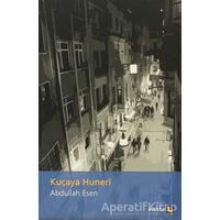 Kuçaya Hunerı - Abdullah Esen - Avesta Yayınları