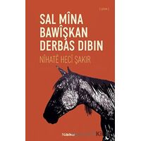 Sal Mina Bawişkan Derbas Dibin - Nihate Heci Şakir - Nubihar Yayınları