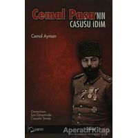 Cemal Paşa’nın Casusu İdim - Cemal Ayman - Yarın Yayınları