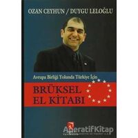 Avrupa Birliği Yolunda Türkiye İçin Brüksel El Kitabı - Ozan Ceyhun - Aksoy Yayıncılık