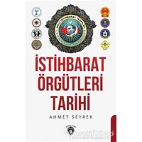 İstihbarat Örgütleri Tarihi - Ahmet Murat Seyrek - Dorlion Yayınları