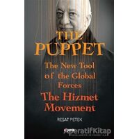 The Puppet - The New Tool of the Global Forces The Hizmet Movement - Reşat Petek - Kopernik Kitap