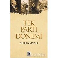 Tek Parti Dönemi - Nurşen Mazıcı - Pozitif Yayınları