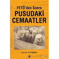 FETÖden Sonra Pusudaki Cemaatler - Kaya Ataberk - İleri Yayınları