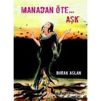 Manadan Öte… Aşk - Burak Aslan - Yolda Kitap