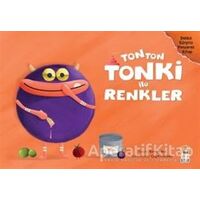 Tonton Tonki İle Renkler (Delikli Sürpriz Pencereli Kitap) - Kevser Aya - Sincap Kitap