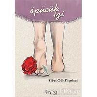 Öpücük İzi - Sibel Gök Kişnişci - Sinopsis Yayınları