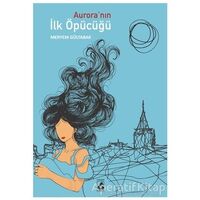 Aurora’nın İlk Öpücüğü - Meryem Gültabak - Küsurat Yayınları