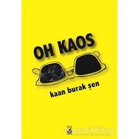 Oh Kaos - Kaan Burak Şen - Küsurat Yayınları