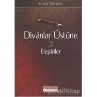 Divanlar Üstüne Eleştiriler 2 - M. Ali Tanyeri - Sahhaflar Kitap Sarayı