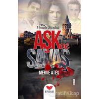 Aşk ve Savaş - Merve Ateş - Efsus Yayınları