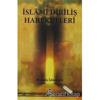 İslami Diriliş Hareketleri - Mustafa İslamoğlu - Düşün Yayıncılık