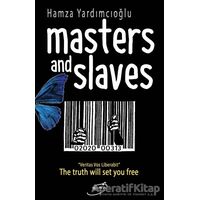 Masters And Slaves - Hamza Yardımcıoğlu - Şira Yayınları