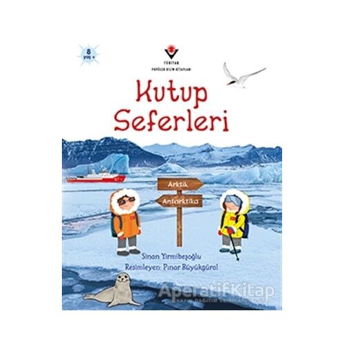 Kutup Seferleri - Sinan Yirmibeşoğlu - TÜBİTAK Yayınları