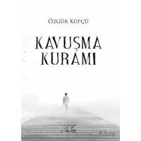 Kavuşma Kuramı - Özgür Küpçü - Kuytu Yayınları