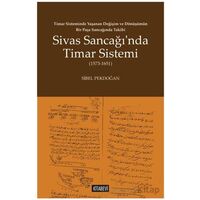 Timar Sisteminde Yaşanan Değişim ve Dönüşümün Bir Paşa Sancağında Takibi Sivas Sancağı’nda Timar Sis