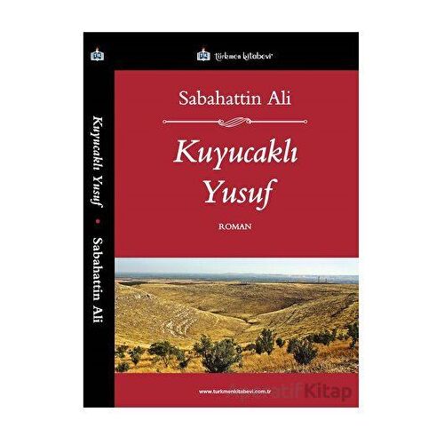 Kuyucaklı Yusuf - Sabahattin Ali - Türkmen Kitabevi