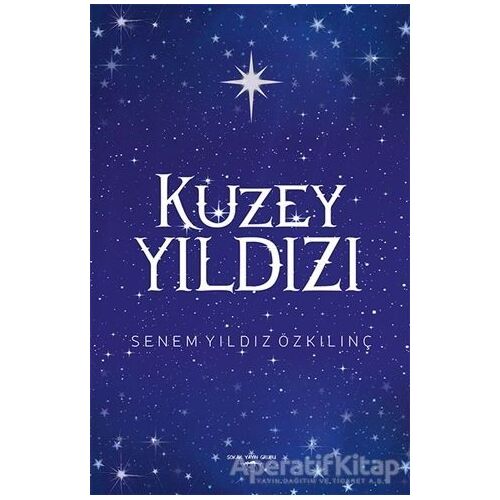 Kuzey Yıldızı - Senem Yıldız Özkılınç - Sokak Kitapları Yayınları