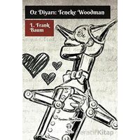 Oz Diyarı: Teneke Woodman - L. Frank Baum - Tema Yayınları
