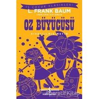 Oz Büyücüsü (Kısaltılmış Metin) - L. Frank Baum - İş Bankası Kültür Yayınları