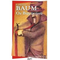Oz Büyücüsü - L. Frank Baum - Zeplin Kitap