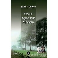 Ceviz Ağacının Altında - Seyit Soydan - La Kitap