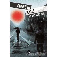 Güneş’in Katli - Memet Türkkan - La Kitap