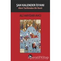 Şah Kalender İsyanı - Ali Haydar Avcı - La Kitap