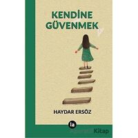 Kendine Güvenmek - Haydar Ersöz - La Kitap